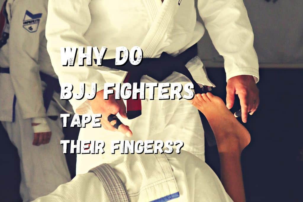 why-do-bjj-fighters-tape-their-fingers-is-it-worth-the-money