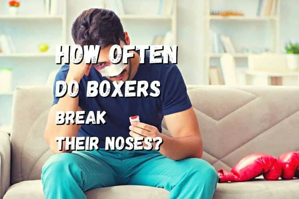 How Often Do Boxers Break Their Noses? How to prevent it? Fighting Advice