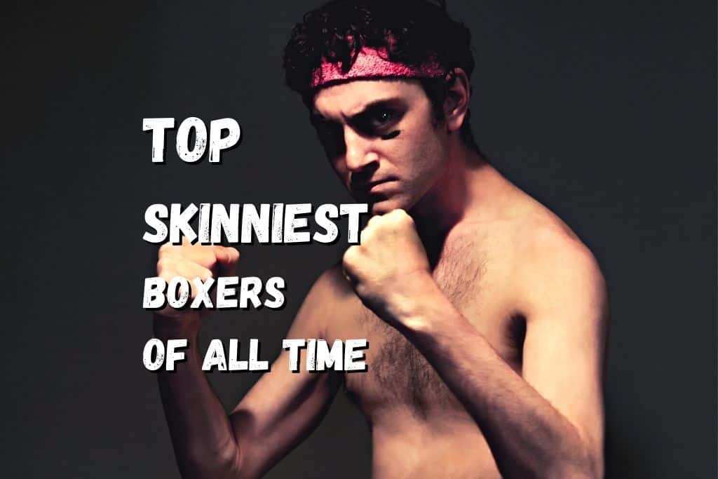 Top 10 Skinniest Boxers Of All Time With Videos Fighting Advice   Top 10 Skinniest Boxers Of All Time 