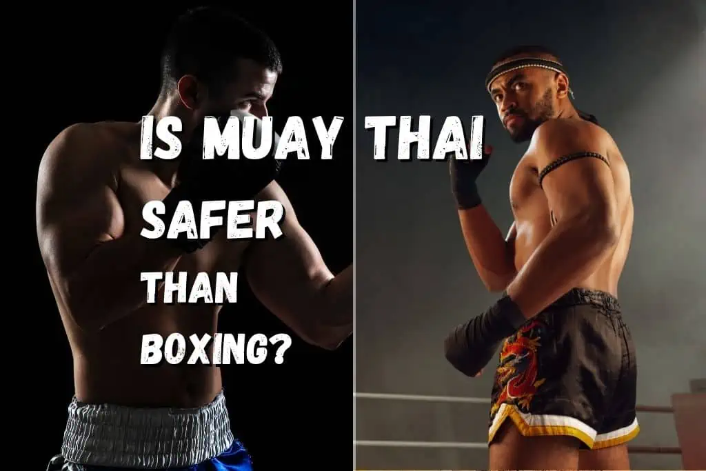 Is Muay Thai Safer Than Boxing? Important things to know Fighting Advice