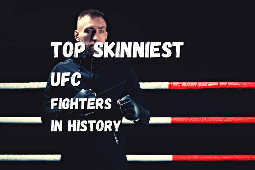 Top 20 Skinniest UFC Fighters In History (With Videos) – Fighting Advice