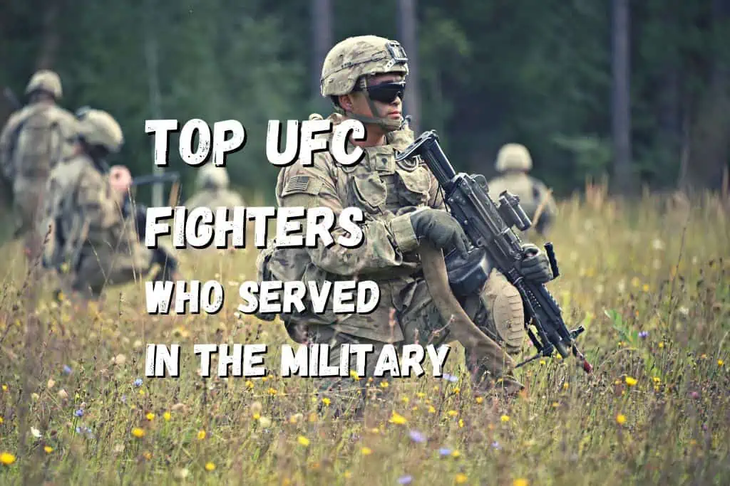 Top 20 UFC Fighters Who Served In The Military – Fighting Advice