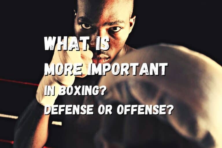 What Is More Important In Boxing? Defense Or Offense? Fighting Advice