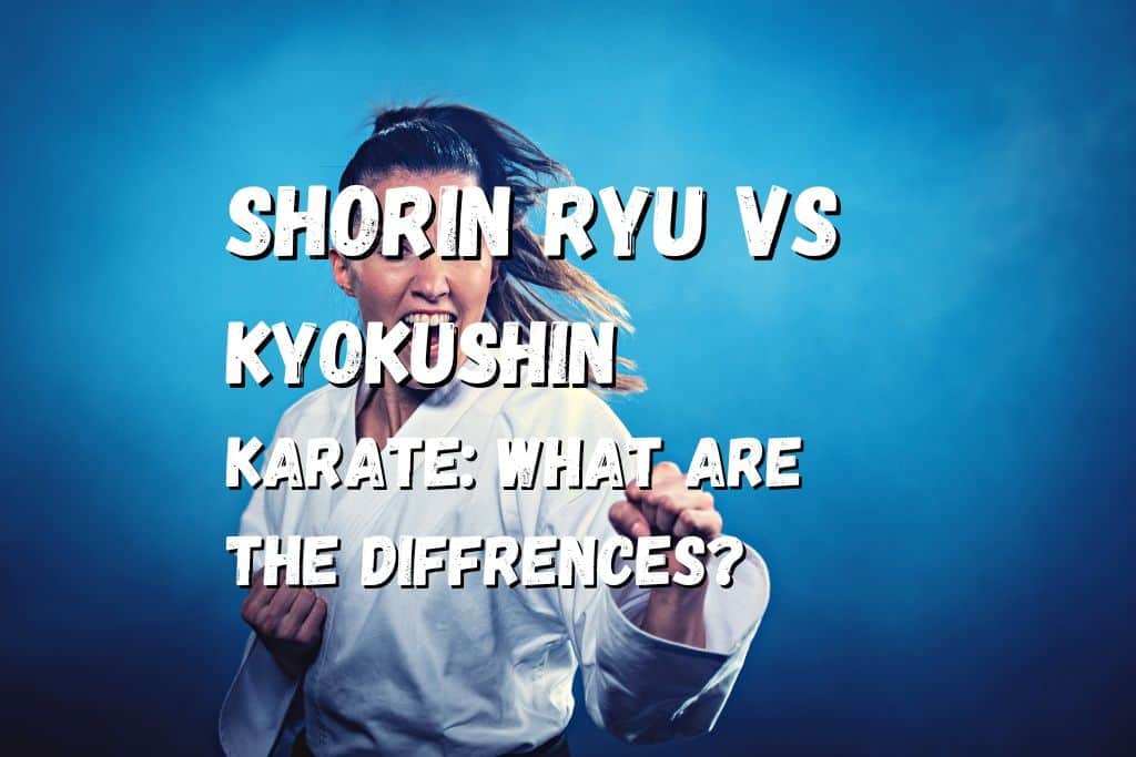 Shorin Ryu Karate Vs Kyokushin: What Are The Diffrences?