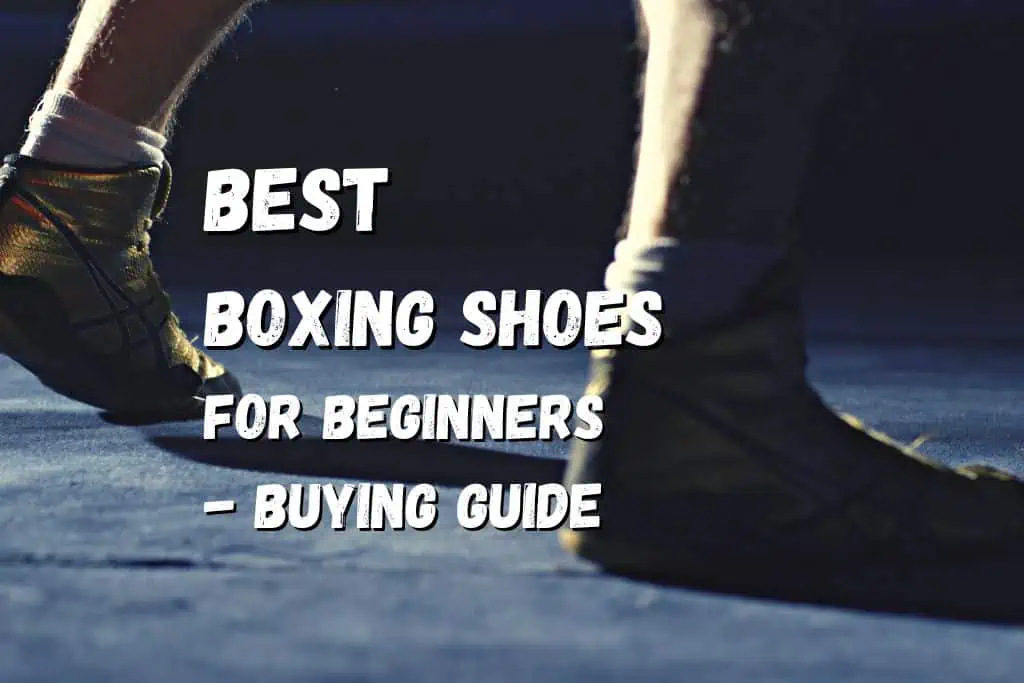 10 Best Boxing Shoes for Beginners in 2023 Buying Guide Fighting Advice